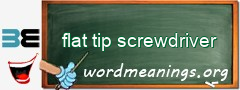 WordMeaning blackboard for flat tip screwdriver
